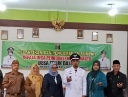 Dilantik Bupati Ela, Kades Baru Teluk Dalem Siap Wujudkan Desa Maju dan Transparan