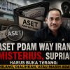 GEMURUH Desak Transparansi, Keberadaan Aset PDAM Way Irang Dipertanyakan